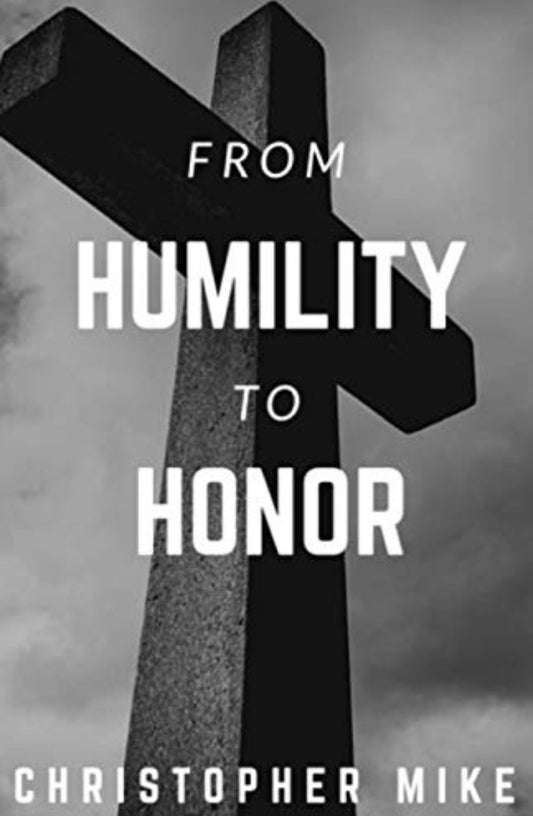 From Humility to Honor
